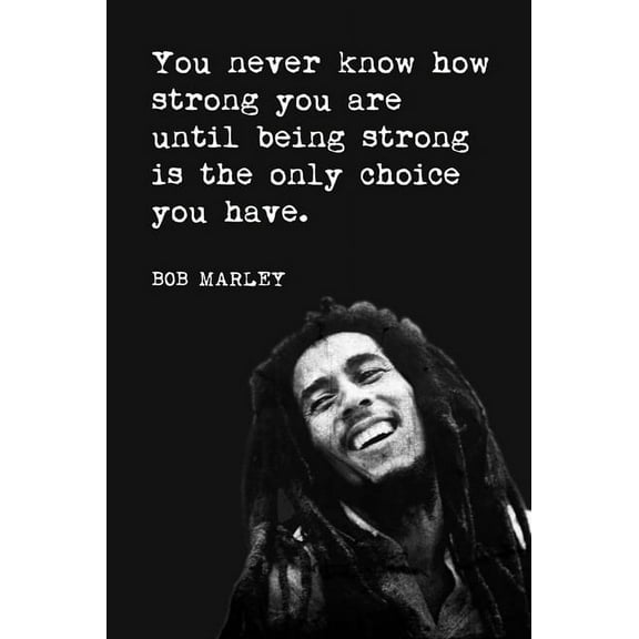 You Never Know How Strong You Are, motivational poster