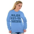thumbnail image 3 of Major Key Success Motivational Sweatshirt for Men or Women Brisco Brands M, 3 of 6