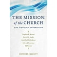 thumbnail image 1 of The Mission of the Church: Five Views in Conversation, 1 of 1