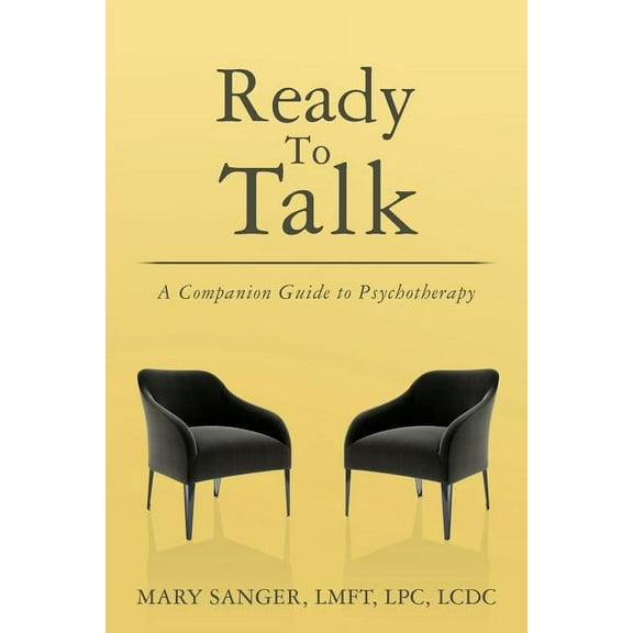 Ready To Talk: A Companion Guide to Psychotherapy (Paperback)