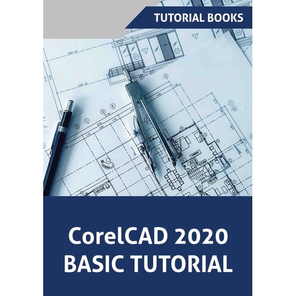 CorelCAD 2020 Basics Tutorial, (Paperback)