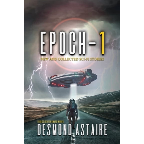Epoch-1: New and Collected Sci-Fi Stories, (Paperback)