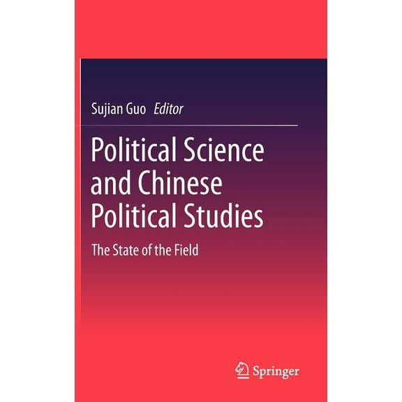 Political Science and Chinese Political Studies: The State of the Field, (Hardcover)