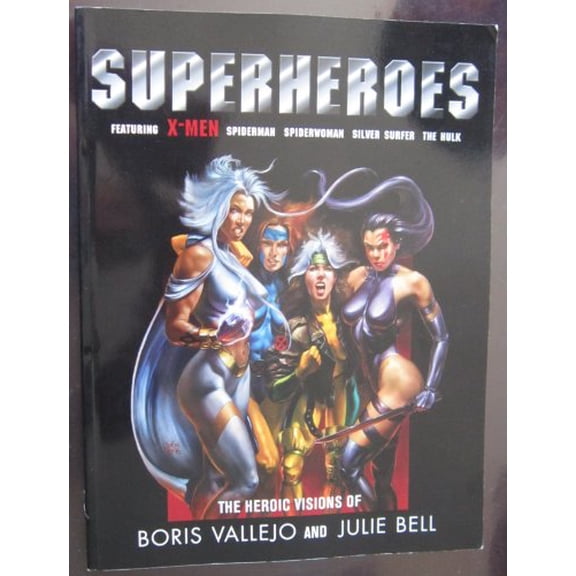Pre-Owned Superheroes: The Heroic Visions of Boris Vallejo and Julie Bell- Featuring X-Men, Spiderman, Spiderwoman, Silver Surfer, The Hulk, 9781560253396, 1560253398, Paperback,