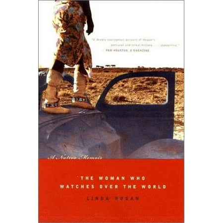 The Woman Who Watches Over the World: A Native Memoir [Paperback - Used]