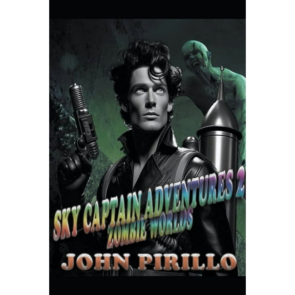 Sky Captain Adventures Sky Captain Adventures 2, Zombie World, Book 2, (Paperback)