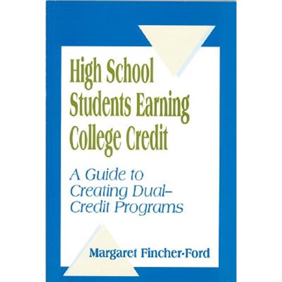 Pre-Owned High School Students Earning College Credit: A Guide to Creating Dual-Credit Programs (Paperback)