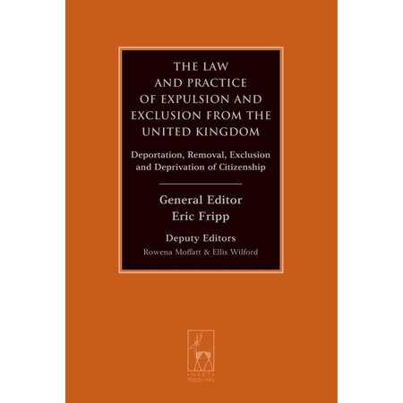 ISBN 9781849465892 product image for The Law and Practice of Expulsion and Exclusion from the United Kingdom : Deport | upcitemdb.com