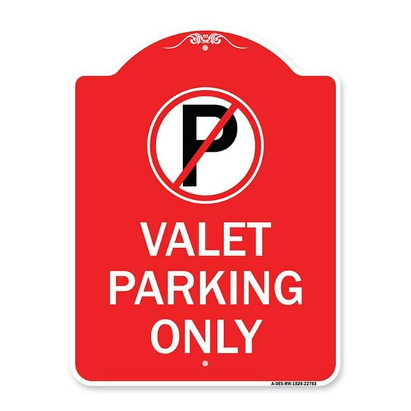 SignMission A-DES-RW-1824-22763 18 x 24 in. Designer Series Sign - Valet Parking Only , Red & White