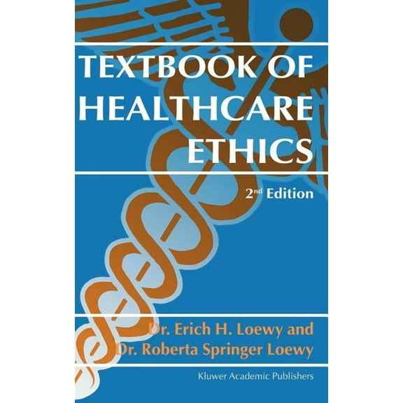 Textbook of Healthcare Ethics, (Hardcover)