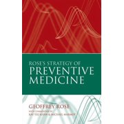 Rose's Strategy of Preventive Medicine: The Complete Original Text