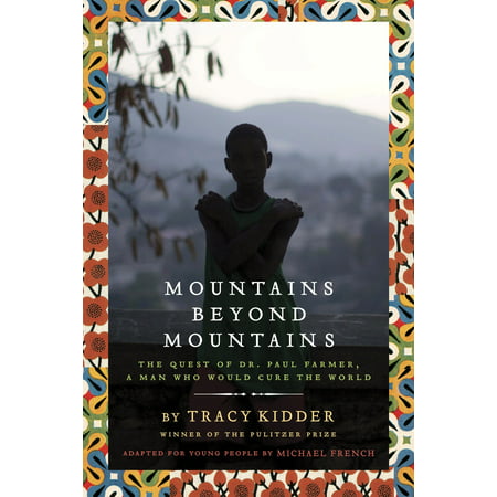 Mountains Beyond Mountains (Adapted for Young People) : The Quest of Dr. Paul Farmer,  A Man Who Would Cure the (Best Credit Farmer World Tanks)