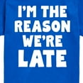 thumbnail image 3 of Instant Message - I'm The Reason Were Late - Toddler & Youth Short Sleeve Graphic T-Shirt, 3 of 6