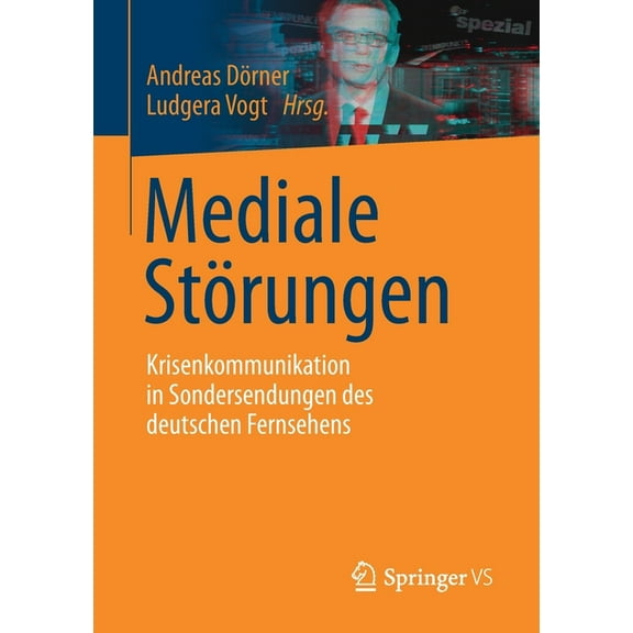 Mediale StÃ¶rungen: Krisenkommunikation in Sondersendungen Des Deutschen Fernsehens, (Paperback)