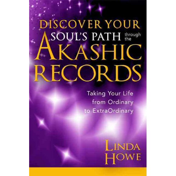 Discover Your Soul's Path Through the Akashic Records, Linda Howe Paperback