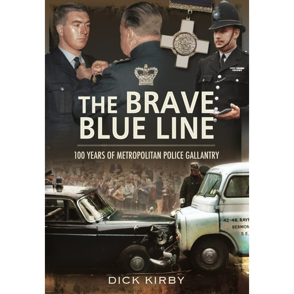 The Brave Blue Line: 100 Years of Metropolitan Police Gallantry