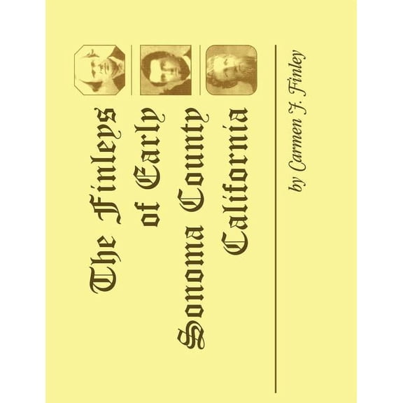 The Finleys of Early Sonoma County, California, (Paperback)