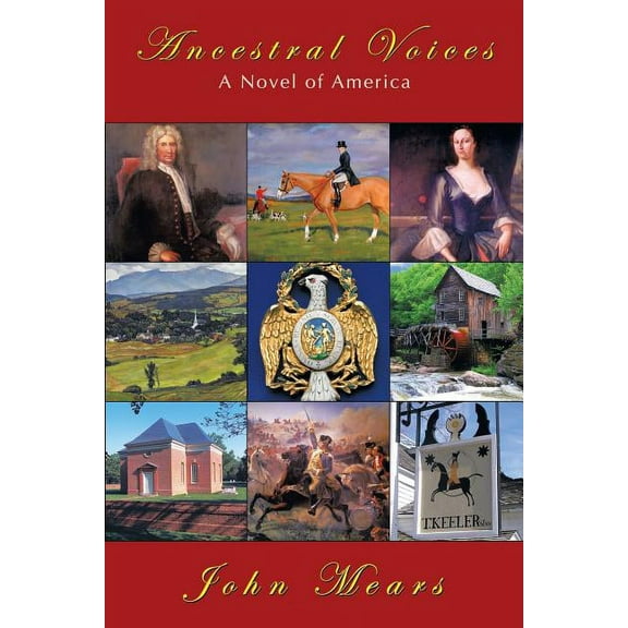 Ancestral Voices : A Novel of America
