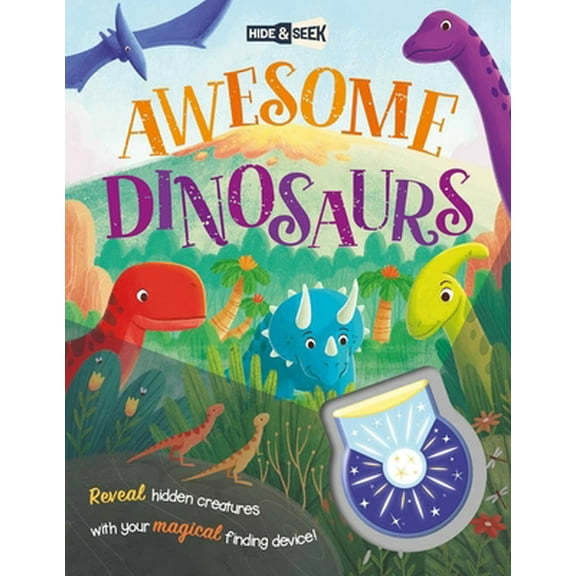 Pre-Owned Hide & Seek Awesome Dinosaurs: Reveal Hidden Creatures with the Magical Finding Device! (Paperback) 1839036060 9781839036064