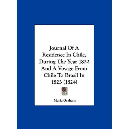 Journal Of A Residence In Chile During The Year 1822 And