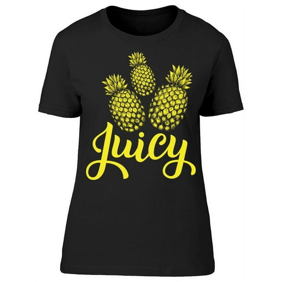Pineapples W/Text: Juicy T-Shirt Women -Image by Shutterstock, Female Large