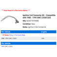 thumbnail image 2 of Ignition Coil Connector Kit - Compatible with 1988 - 1995 GMC C3500 GAS 1989 1990 1991 1992 1993 1994, 2 of 2