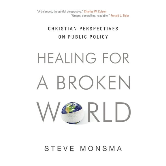 Healing for a Broken World: Christian Perspectives on Public Policy, (Paperback)