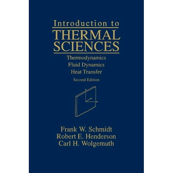 Introduction to Thermal Sciences: Thermodynamics Fluid Dynamics Heat Transfer, (Hardcover)