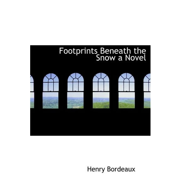 Footprints Beneath the Snow a Novel (Hardcover)