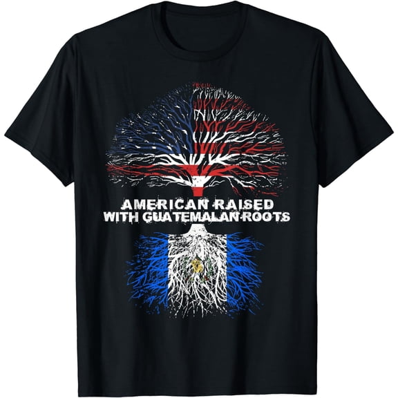 American Raised with Guatemalan Roots Guatemala T-Shirt