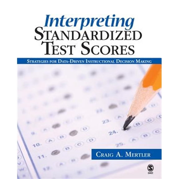 Pre-Owned Interpreting Standardized Test Scores: Strategies for Data-Driven Instructional Decision Making