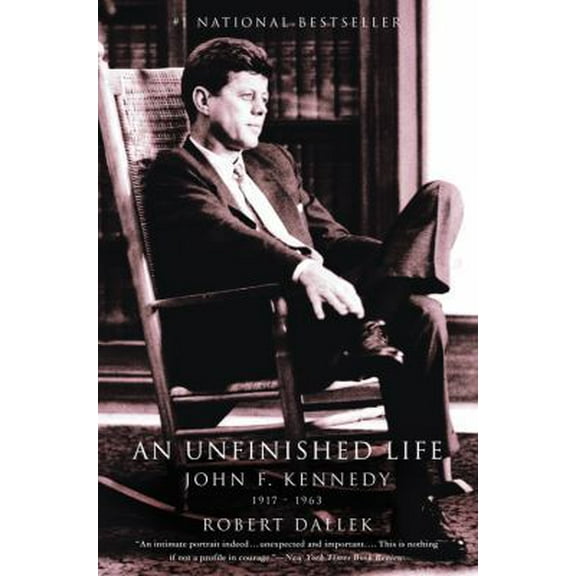 Pre-Owned An Unfinished Life: John F. Kennedy, 1917-1963 (Paperback) 0316907928 9780316907927