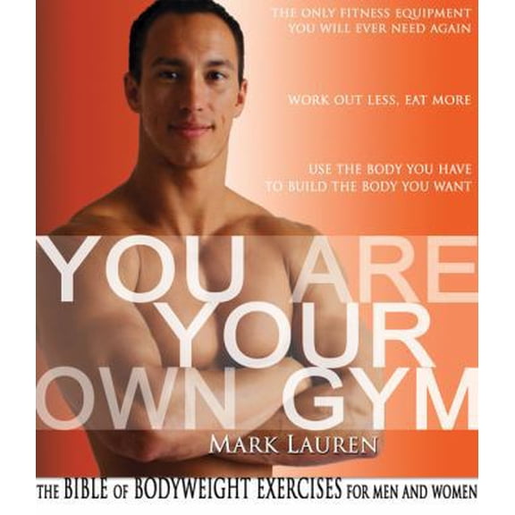 Pre-Owned You Are Your Own Gym: The Bible of Bodyweight Exercises for Men and Women (Paperback) 0971407614 9780971407619