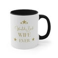thumbnail image 3 of World's Best Wife Ever-Gift For Wife Her Accent Coffee Mug, 11oz, 3 of 4