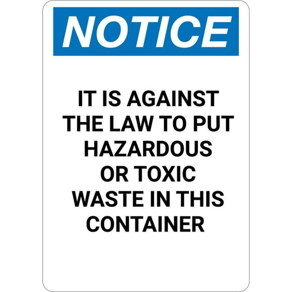 Notice Against The Law To Put Hazardous Or Toxic Waste In Container Sign Safety Restriction Alert Attention Caution Warning Notice Aluminum Metal Tin 8"X12" Sign Plate