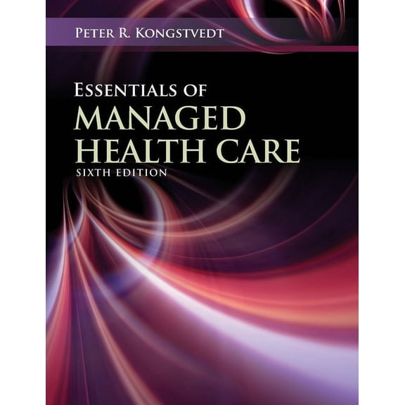 Essentials of Managed Health Care: ., (Paperback)