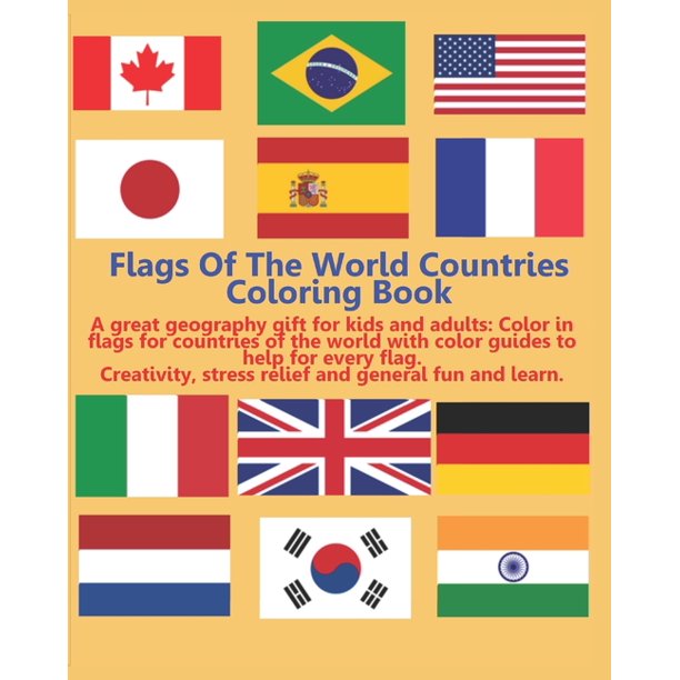 Download Flags Of The World Countries Coloring Book A Great Geography Gift For Kids And Adults Color