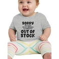thumbnail image 1 of Sorry Sleep Out Of Stock T-Shirt Infant -Smartprints Designs,  6 Months, 1 of 4