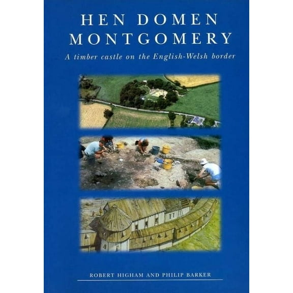 Hen Domen, Montgomery: A Timber Castle on the English-Welsh Border, (Paperback)
