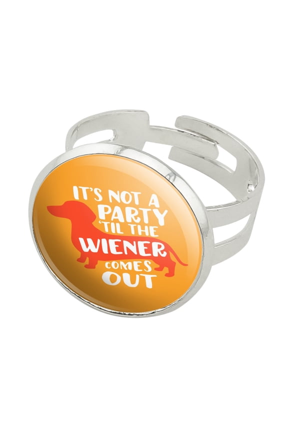 It's Not a Party til Wiener Comes Out Dachshund Dog Funny Silver Plated Adjustable Novelty Ring
