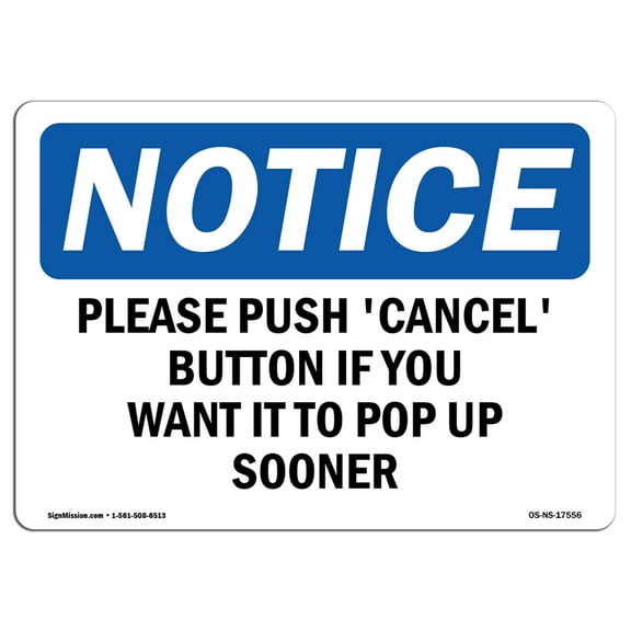 OSHA Notice Sign - Please Push 'Cancel' Button If You Want | Plastic Sign | Protect Your Business, Work Site, Warehouse & Shop Area |  Made in the USA