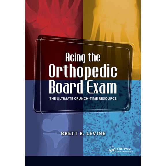 Acing the Orthopedic Board Exam: The Ultimate Crunch Time Resource, (Paperback)