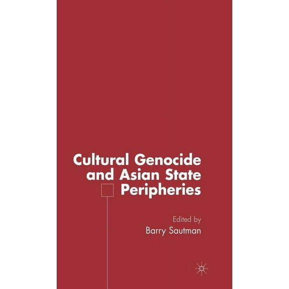 Cultural Genocide and Asian State Peripheries, (Hardcover)