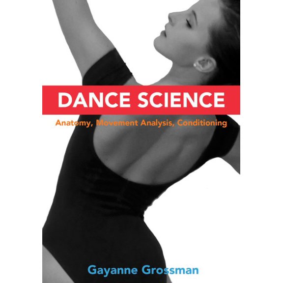 Pre-Owned Dance Science : Anatomy, Movement Analysis, and Conditioning (Paperback)