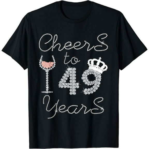 Queen Girl Drink Wine Cheers To 49 Years Old Happy Birthday T-Shirt