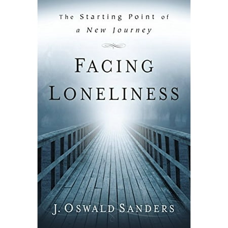 

Facing Loneliness: The Starting Point of a New Journey Pre-Owned Paperback 0929239210 9780929239217 J. Oswald Sanders