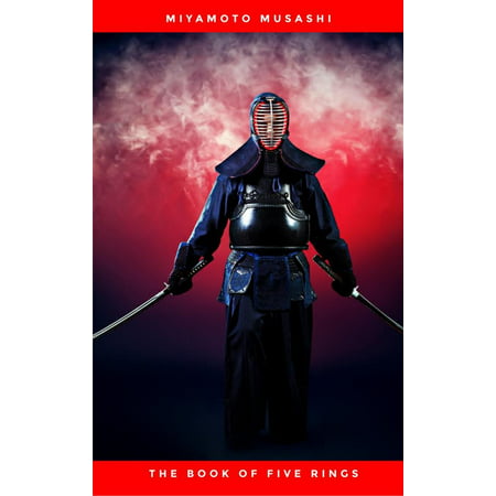 The Book of Five Rings: The Classic Text of Samurai Sword Strategy -