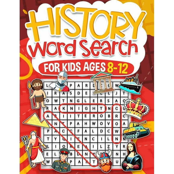 History Word Search for Kids Ages 8-12: Over 100 Fun Puzzles Kids Activity Book Search and Find Help Improve Vocabulary , (Paperback)