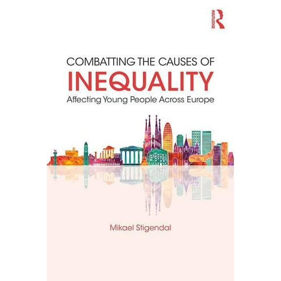 Combatting the Causes of Inequality Affecting Young People Across Europe, (Paperback)