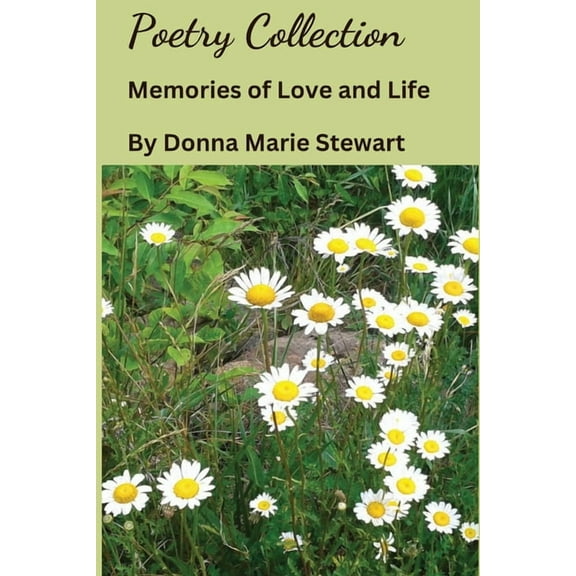 Poetry Collection Memories of Love and Life, (Paperback)